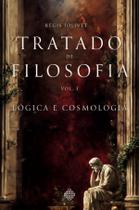 Livro - Tratado de Filosofia - Vol. I - Lógica e Cosmologia Livro - Tratado de Filosofia - Vol. I - Lógica e Cosmologia