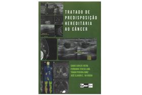 Livro Tratado de predisposição hereditária ao câncer - Lemar&Goi