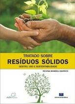 Livro - Tratado Sobre Resíduos Sólidos, Gestão, uso e Sustentabilidade - Barros - Interciência