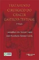 Livro Tratamento Cirúrgico Do Câncer Gastrointestinal - Di Livros
