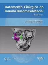 Livro Tratamento Cirúrgico Do Trauma Bucomaxilofacial - Quintessence