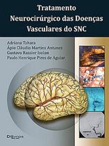 Livro - Tratamento Neurocirúrgico das Doenças Vasculares do SNC - Tahara - DiLivros