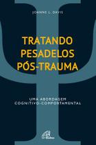 Livro - Tratando pesadelos pós-trauma Livro - Tratando pesadelos pós-trauma