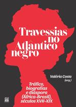 Livro - Travessias no Atlântico negro