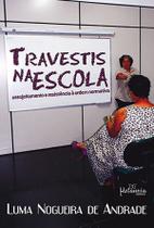 Livro Travestis Na Escola - Metanoia Editora Livro Travestis Na Escola - Metanoia Editora