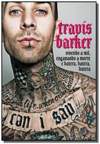 Livro - Travis Barker - Vivendo A Mil Enganando A Morte - Editora