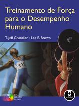 Livro - Treinamento de Força para o Desempenho Humano Livro - Treinamento de Força para o Desempenho Humano