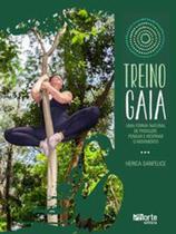 Livro - Treino Gaia Uma forma natural de produzir, pensar e respirar o movimento - Phorte