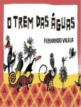 Livro - Trem Das Aguas, O - CIRANDA NA ESCOLA Livro - Trem Das Aguas, O - CIRANDA NA ESCOLA