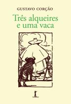 Livro - Três Alqueires E Uma Vaca Livro - Três Alqueires E Uma Vaca