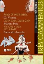 Livro - Três casamentos - Farsa de Inês Pereira / Quem casa, quer casa / Até que a vida nos separe Livro - Três casamentos - Farsa de Inês Pereira / Quem casa, quer casa / Até que a vida nos separe