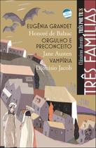 Livro - Três famílias - Eugênia Grandet / Orgulho e preconceito / Vampíria Livro - Três famílias - Eugênia Grandet / Orgulho e preconceito / Vampíria