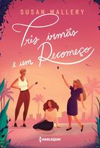 Livro - Três irmãs e um recomeço Livro - Três irmãs e um recomeço