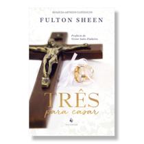 Livro Três para casar - Fulton Sheen - Ecclesiae