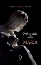 Livro - Três sermões sobre Maria