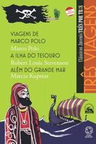 Livro - Três viagens - Viagens de Marco Polo / A ilha do tesouro / Além do grande mar