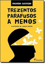 Livro Trezentos parafusos a menos - Ricardo Azevedo