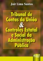 Livro - Tribunal de Contas da União e Controles Estatal e Social da Administração Pública
