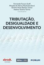 Livro - Tributação, desigualdade e desenvolvimento Livro - Tributação, desigualdade e desenvolvimento