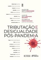 Livro - Tributação e Desigualdade Pós-Pandemia – 1ª Ed – 2023