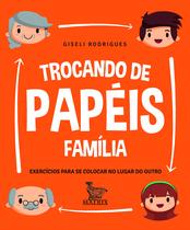 Livro - Trocando de papéis - família Livro - Trocando de papéis - família