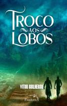 Livro - Troco aos Lobos