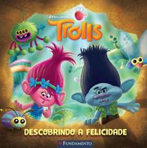 Livro - Trolls - Descobrindo A Felicidade (Dreamworks)