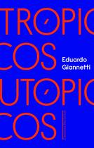 Livro - Trópicos utópicos
