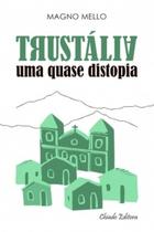Livro - Trustália: Uma Quase Distopia