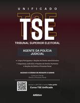 Livro - TSE Unificado – Agente da Polícia Judicial do Tribunal Regional/Superior Eleitoral