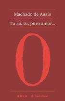 Livro - Tu só, tu, puro amor...