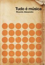 Livro - Tudo é Música