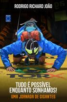 Livro - Tudo é possível enquanto sonhamos - Uma jornada de Gigantes