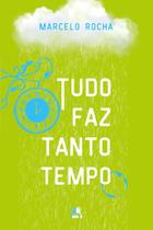 Livro - Tudo faz tanto tempo Livro - Tudo faz tanto tempo