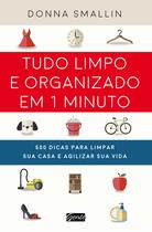 Livro - Tudo limpo e organizado em 1 minuto Livro - Tudo limpo e organizado em 1 minuto