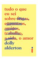 Livro - Tudo o que eu sei sobre o amor Livro - Tudo o que eu sei sobre o amor