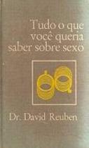 Livro Tudo o Que Você Queria Saber Sobre Sexo (Dr. David Reuben)
