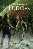 Livro - Tudo por amor