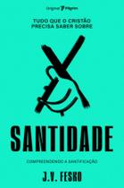 Livro - Tudo que o cristão precisa saber sobre santidade Livro - Tudo que o cristão precisa saber sobre santidade