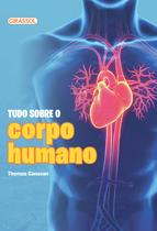 Livro - Tudo Sobre o Corpo Humano