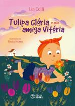 Livro - Tulipa Glória e sua amiga Vitória