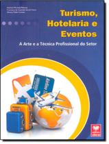 Livro - Turismo, Hotelaria E Eventos - A Arte E A Tecnica Profissional Do Setor - VIENA Livro - Turismo, Hotelaria E Eventos - A Arte E A Tecnica Profissional Do Setor - VIENA