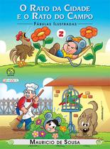 Livro - Turma da Mônica - Fábulas Ilustradas - O Rato da Cidade e o Rato do Campo