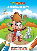 Livro - Turma da Mônica - Fábulas Ilustradas para Colorir - A Menina do Leite