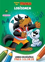 Livro - Turma da Mônica - Lendas Brasileiras para Colorir - Lobisomem Livro - Turma da Mônica - Lendas Brasileiras para Colorir - Lobisomem
