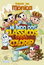 Livro - Turma da Mônica - Mundo dos Clássicos para Colorir