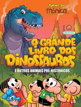 Livro Turma da Mônica O Grande Livro dos Dinossauros e Outros Animais Pré-Históricos Mauricio de Sousa Livro Turma da Mônica O Grande Livro dos Dinossauros e Outros Animais Pré-Históricos Mauricio de Sousa