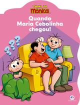 Livro - Turma da Mônica - Quando Maria Cebolinha chegou