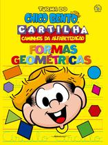 Livro - Turma do Chico Bento Caminhos da Alfabetização - Formas Geométricas