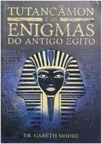 Livro Tutancâmon E Os Enigmas Do Antigo Egito
